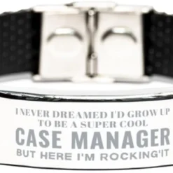 Sarcasm Case Manager Christmas Gifts, To My Case Manager Stainless Steel Bracelet Engraved Gifts Coworker, Birthday Gifts For Case Manager I Never Dreamed I'd Grow Up To Be A Super Cool Case Manager