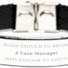 GENERIC Funny Case Manager Gifts, Skilled Enogh To Become Case Manager, Sarcasm Unique Birthday Christmas Stainless Steel Bracelet For Case Manager, Coworkers, Men, Women, Friends