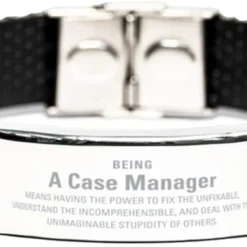 Keepsake Case Manager Christmas Present For Case Manager Stainless Steel Bracelet Gifts, Being Case Manager Means Having The Power To Fix The Unfixable And Deal With The Unimaginable Stupidity Of