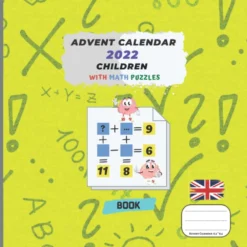 Advent Calendar 2022 Children With Math Puzzles: Fill-in Book For Boys And Girls Ages 7 And Up | Develop Your Children's Skills | 25 Puzzles For 25 ... Before Christmas | For Serious And Smart Kids Paperback – Advent Calendar, October 19, 2022