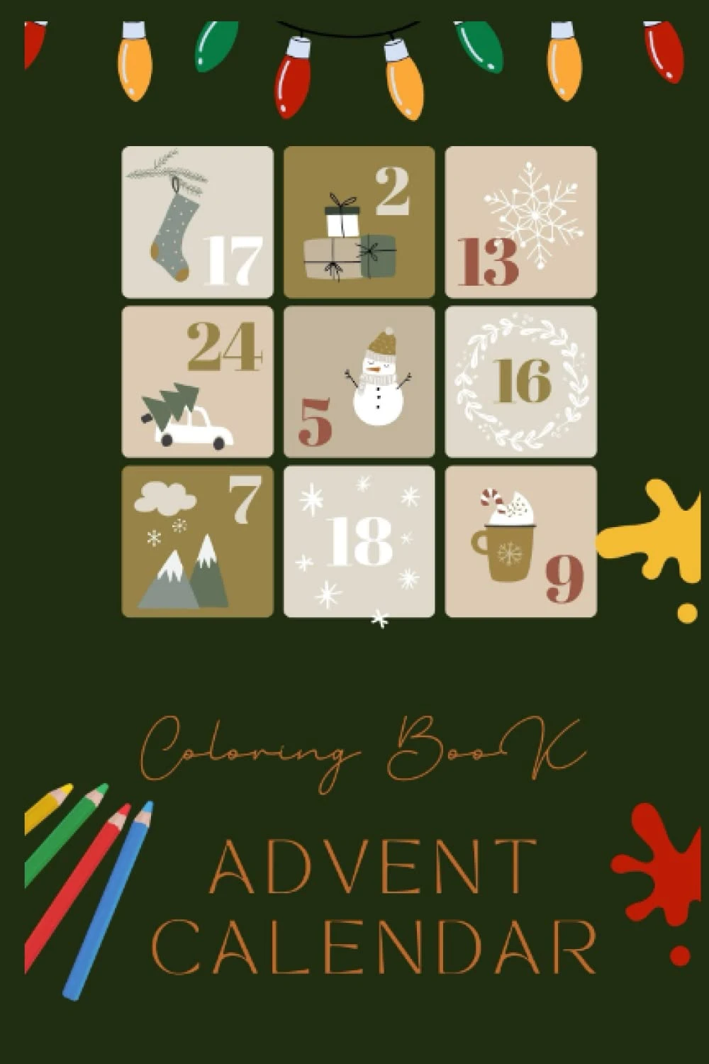 2023 Coloring BOOK Advent Calendar: 24 Lovely Original Christmas Coloring Pages Paperback – September 27, 2022 3 2023 Coloring BOOK Advent Calendar: 24 Lovely Original Christmas Coloring Pages Paperback – September 27, 2022